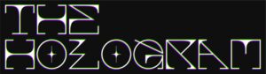 The Hologram.